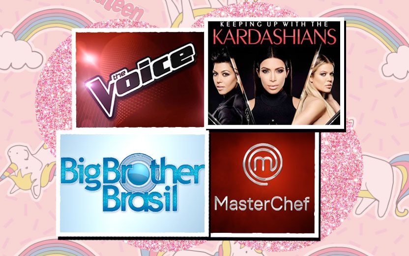 Reality Show: the voice, big brother brasil, masterchef e keeping up with the kardashians